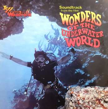 Album Jezz Woodroffe: (Soundtrack From The Film) Wonders Of The Underwater World