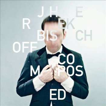 Album Jherek Bischoff: Composed