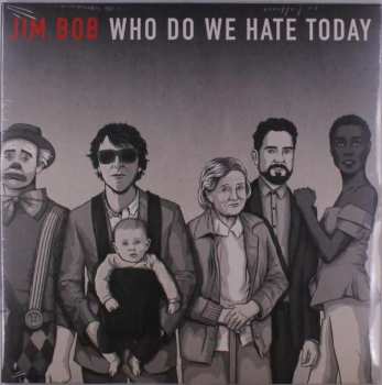 Album Jim Bob: Who Do We Hate Today