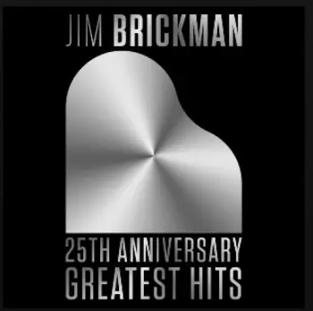 Jim Brickman: 25th Anniversary Greatest Hits