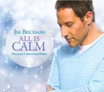 Album Jim Brickman: All Is Calm: Peaceful Christmas Hymns