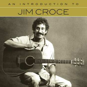 Album Jim Croce: An Introduction To Jim Croce