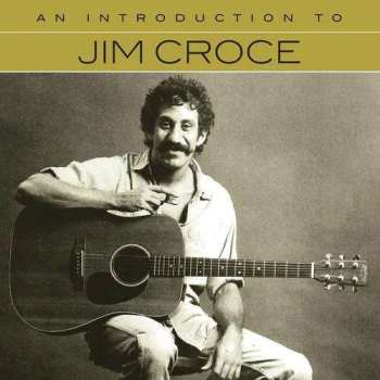CD Jim Croce: An Introduction To Jim Croce 449889