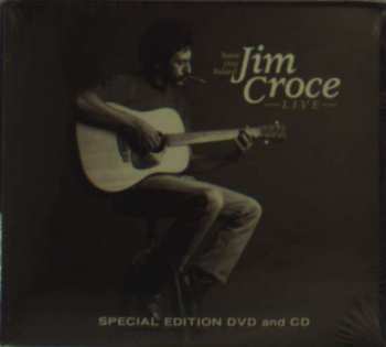 Album Jim Croce: Have You Heard: Jim Croce Live