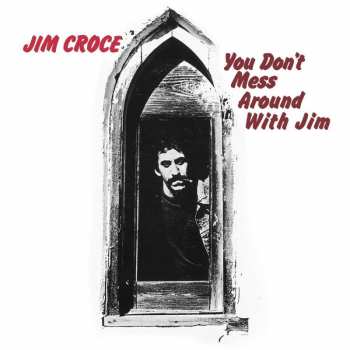 CD Jim Croce: You Don't Mess Around With Jim 41214