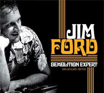 Album Jim Ford: Demolition Expert Rare Acoustic Demos