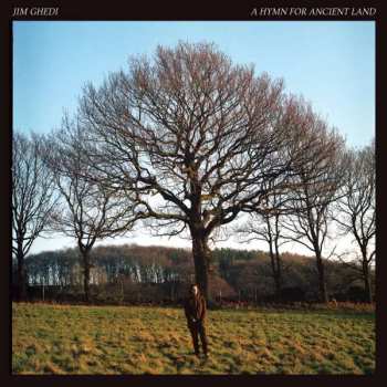 Album Jim Ghedi: A Hymn For Ancient Land