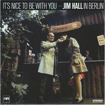 CD Jim Hall: It's Nice To Be With You (Jim Hall In Berlin) 521266