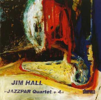 CD Jim Hall: JAZZPAR Quartet + 4 LTD