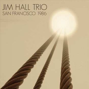 Album Jim Hall Trio: San Francisco 1986