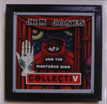 Jim Jones And The Righteous Mind: ColleçtiV