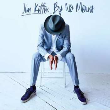 Album Jim Keller: By No Means