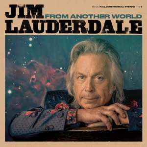 Album Jim Lauderdale: From Another World