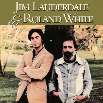 CD Jim Lauderdale: Jim Lauderdale & Roland White 514212
