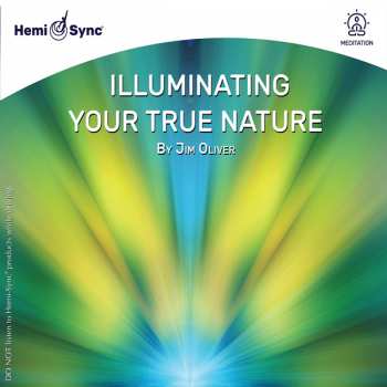 Jim Oliver: Illuminating Your True Nature