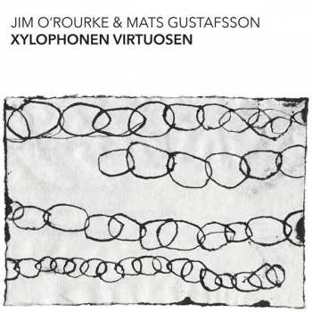 Album Jim O'Rourke: Xylophonen Virtuosen