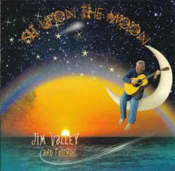 Album Jim Valley: Sit Upon The Moon