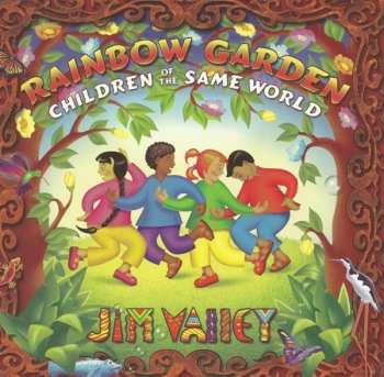 Album Jim Valley: Rainbow Garden Children Of The Same World