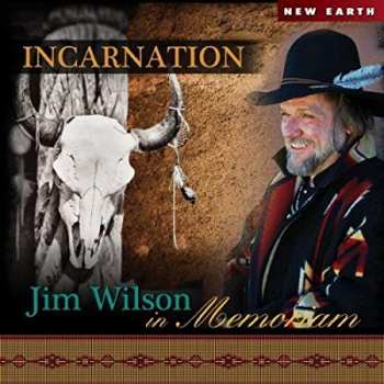 Album Jim Wilson: Incarnation – In Memoriam
