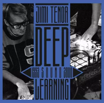 Jimi Tenor: Deep Sound Learning (1993-2000)
