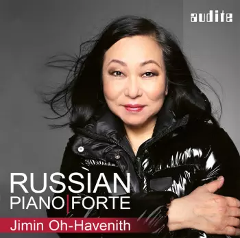 Jimin Oh-Havenith: Russian Piano|Forte