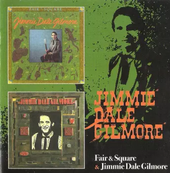 Fair & Square / Jimmie Dale Gilmore