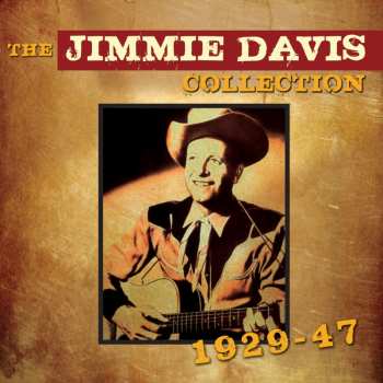 Album Jimmie Davis: The Jimmie Davis Collection 1929-1947