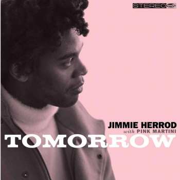 EP Jimmie Herrod with Pink Martini: Tomorrow LTD | CLR 413612
