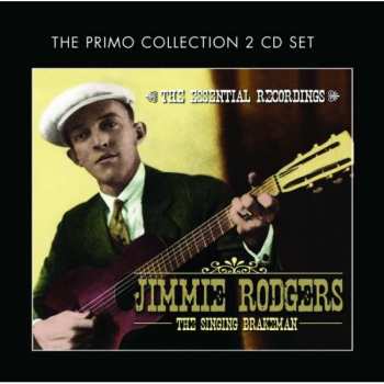 2CD Jimmie Rodgers: The Singing Brakeman - The Essential Recordings 393381