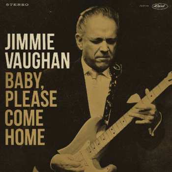 CD Jimmie Vaughan: Baby, Please Come Home 93676