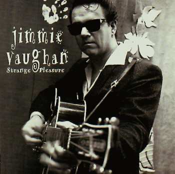 CD Jimmie Vaughan: Strange Pleasure 282185