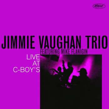 Album Jimmie Vaughan Trio: Live At C-Boy's