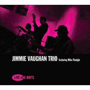 CD Jimmie Vaughan Trio: Live At C-Boy's 96899