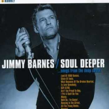 CD Jimmy Barnes: Soul Deeper ...Songs From The Deep South. 418410