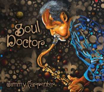 Album Jimmy Carpenter: Soul Doctor