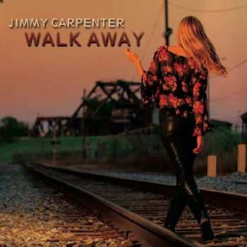 Album Jimmy Carpenter: Walk Away