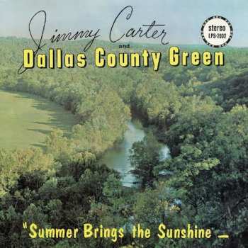 Jimmy Carter and Dallas County Green: Summer Brings the Sunshine