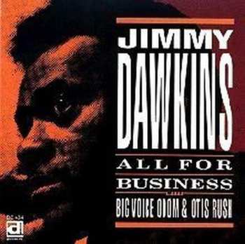 Album Jimmy Dawkins: All For Business