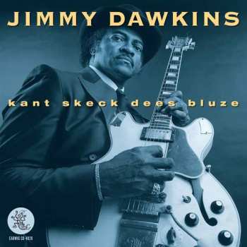 Album Jimmy Dawkins: Kant Sheck Dees Bluze 