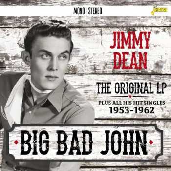Album Jimmy Dean: Big Bad John: The Original Album Plus All Hit Singles 1953-1962