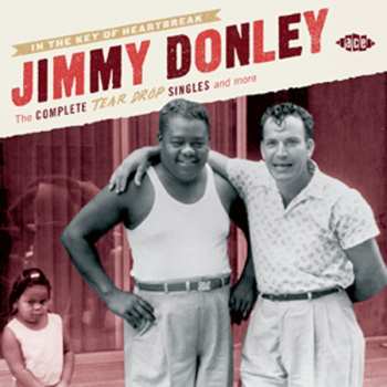 Album Jimmy Donley: In The Key Of Heartbreak - The Complete Tear Drop Singles And More