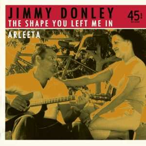 Album Jimmy Donley: The Shape You Left Me In / Arleeta