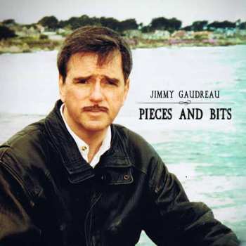 Album Jimmy Gaudream: Pieces And Bits