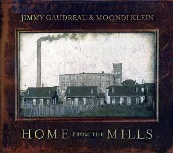 Album Jimmy Gaudreau: Home From The Mills