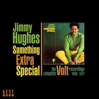 Album Jimmy Hughes: Something Extra Special - The Complete Volt Recordings 1968-1971