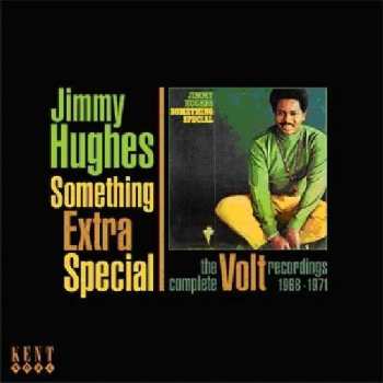 CD Jimmy Hughes: Something Extra Special - The Complete Volt Recordings 1968-1971 505576