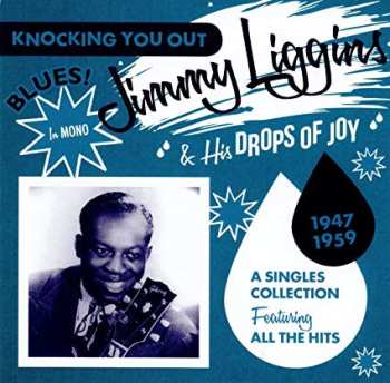Album Jimmy Liggins & His Drops Of Joy: Knocking You Out