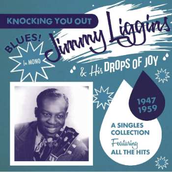 CD Jimmy Liggins & His Drops Of Joy: Knocking You Out 521749