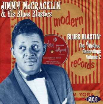 Jimmy McCracklin And His Blues Blasters: Blues Blastin': The Modern Recordings Vol 2 