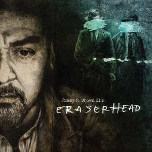 LP Jimmy P. Brown II: Eraserhead CLR 422796